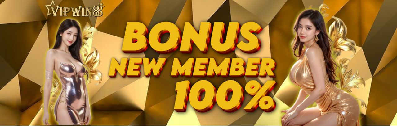 BONUS NEW MEMBER 100%