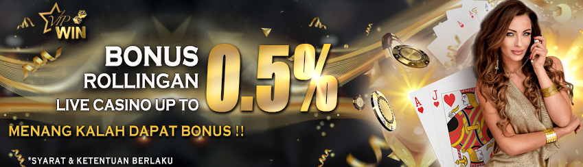 Bonus Rollingan Live Casino Up To 0.5%